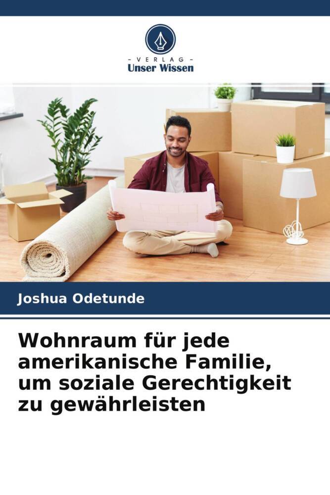 Wohnraum für jede amerikanische Familie, um soziale Gerechtigkeit zu gewährleisten