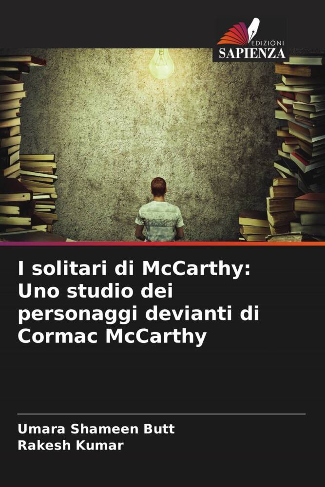 I solitari di McCarthy: Uno studio dei personaggi devianti di Cormac McCarthy