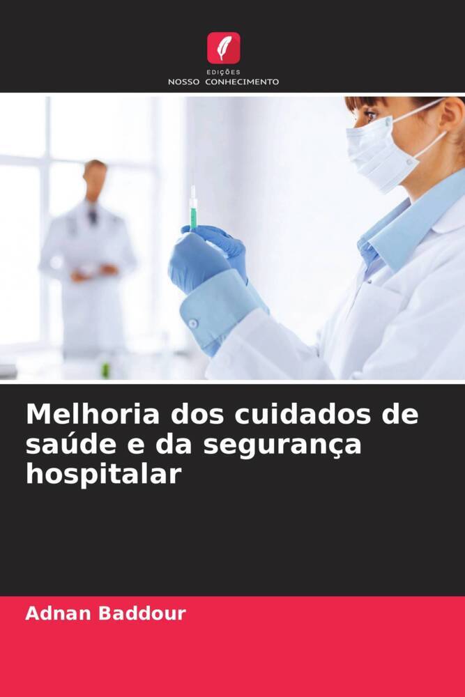 Melhoria dos cuidados de saúde e da segurança hospitalar