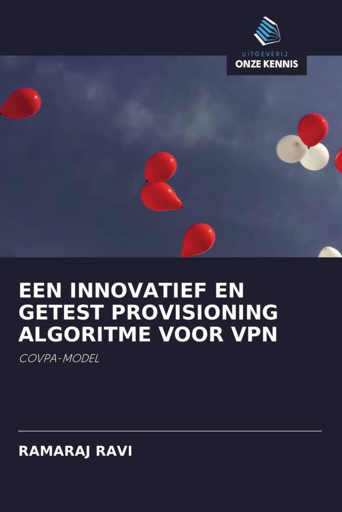 EEN INNOVATIEF EN GETEST PROVISIONING ALGORITME VOOR VPN