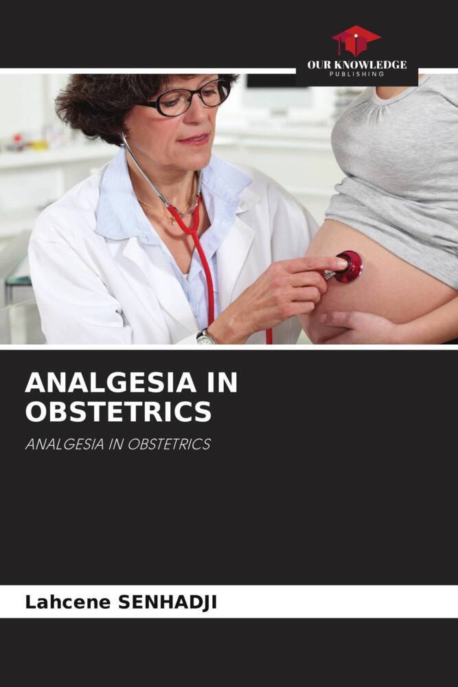 ANALGESIA IN OBSTETRICS