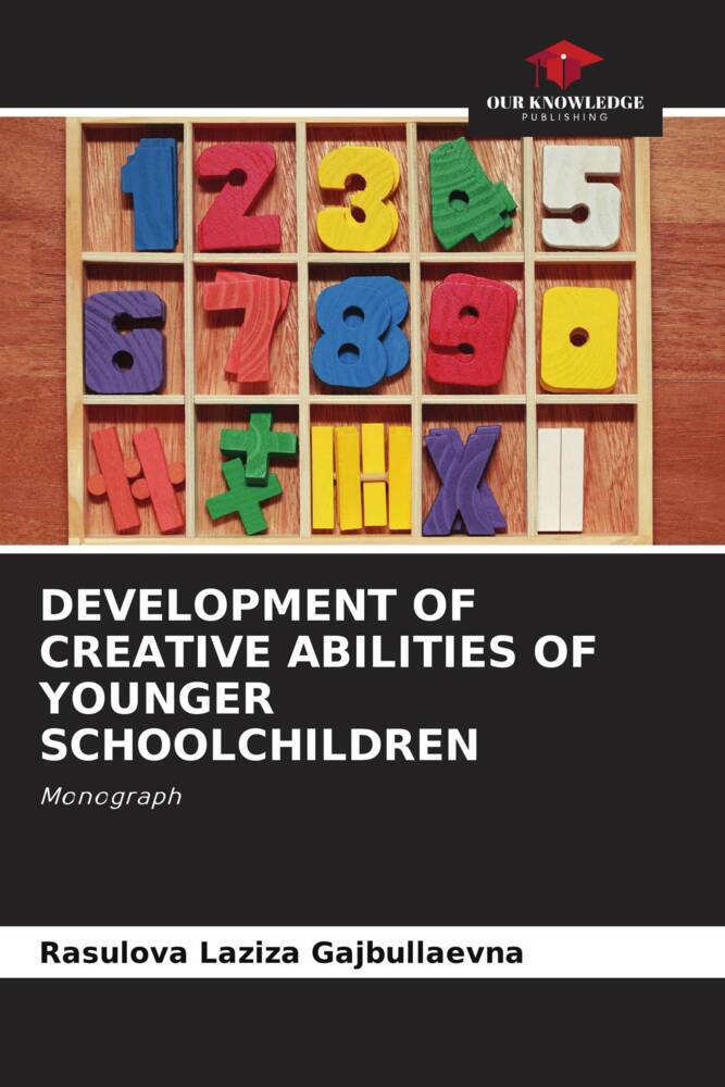 DEVELOPMENT OF CREATIVE ABILITIES OF YOUNGER SCHOOLCHILDREN
