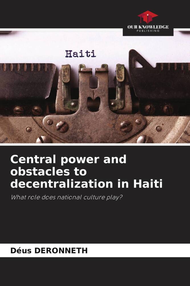 Central power and obstacles to decentralization in Haiti