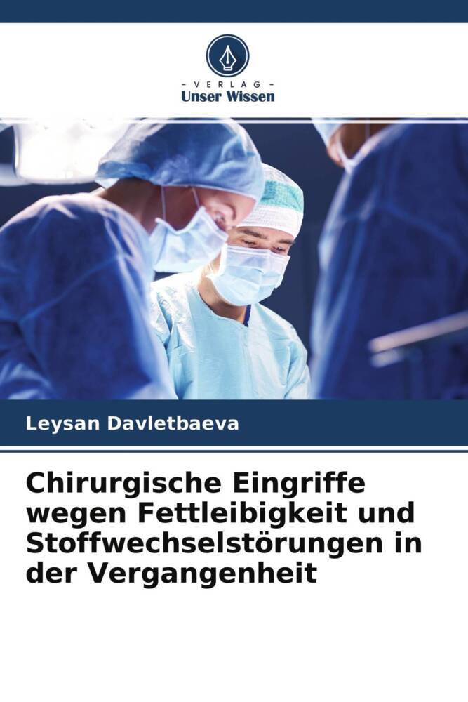 Chirurgische Eingriffe wegen Fettleibigkeit und Stoffwechselstörungen in der Vergangenheit