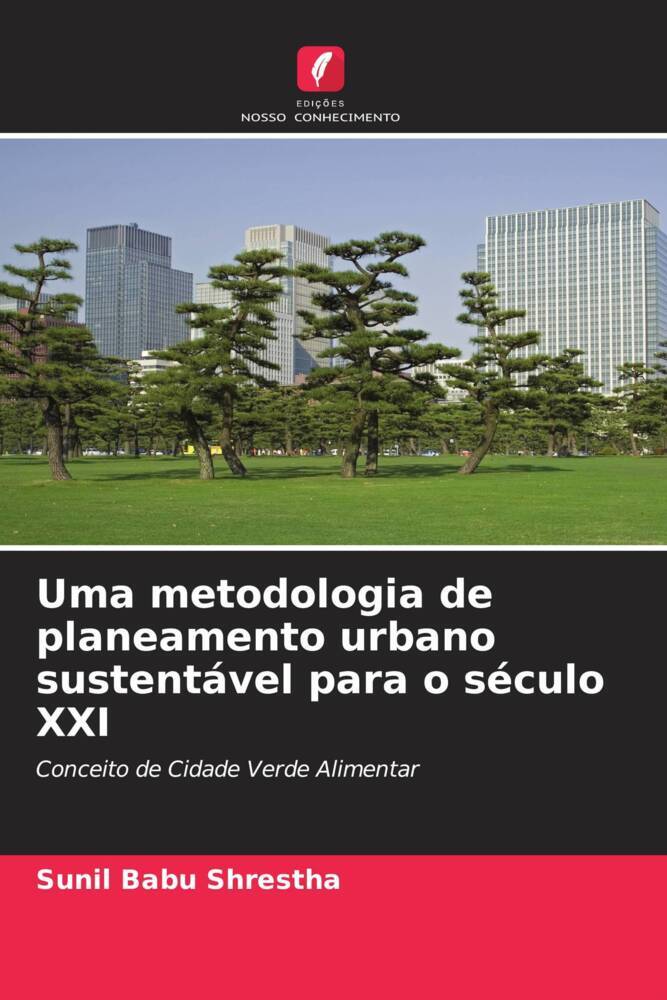 Uma metodologia de planeamento urbano sustentável para o século XXI