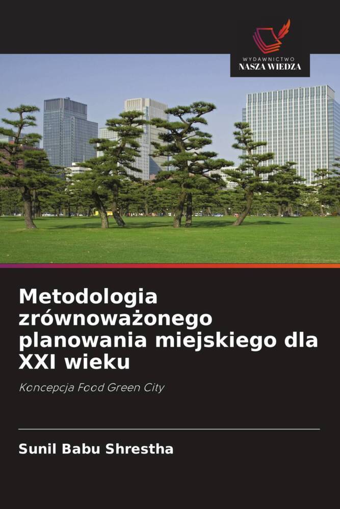 Metodologia zrównowazonego planowania miejskiego dla XXI wieku