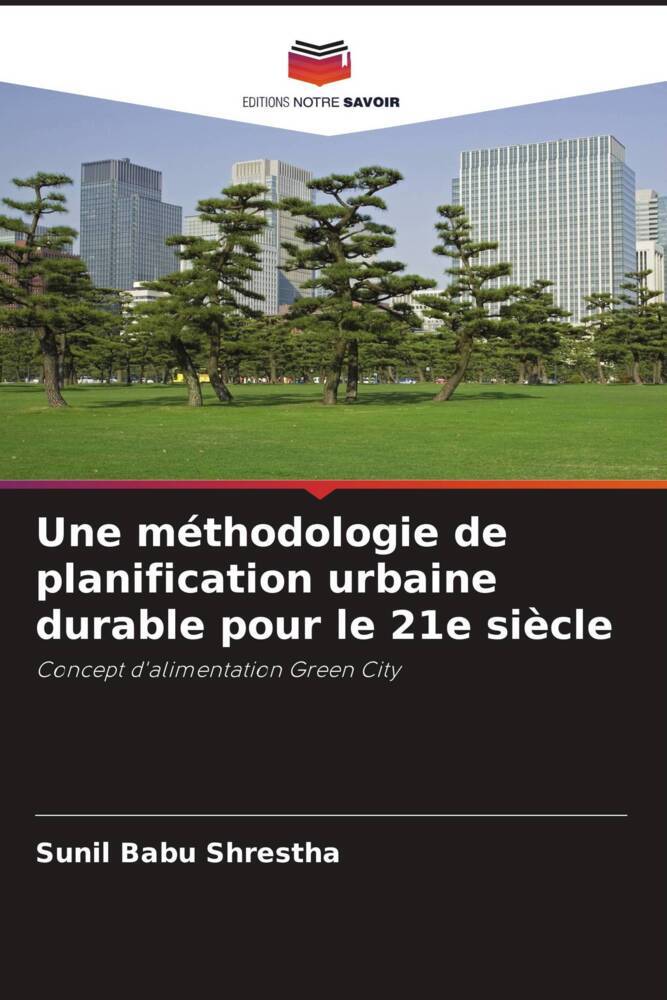 Une méthodologie de planification urbaine durable pour le 21e siècle