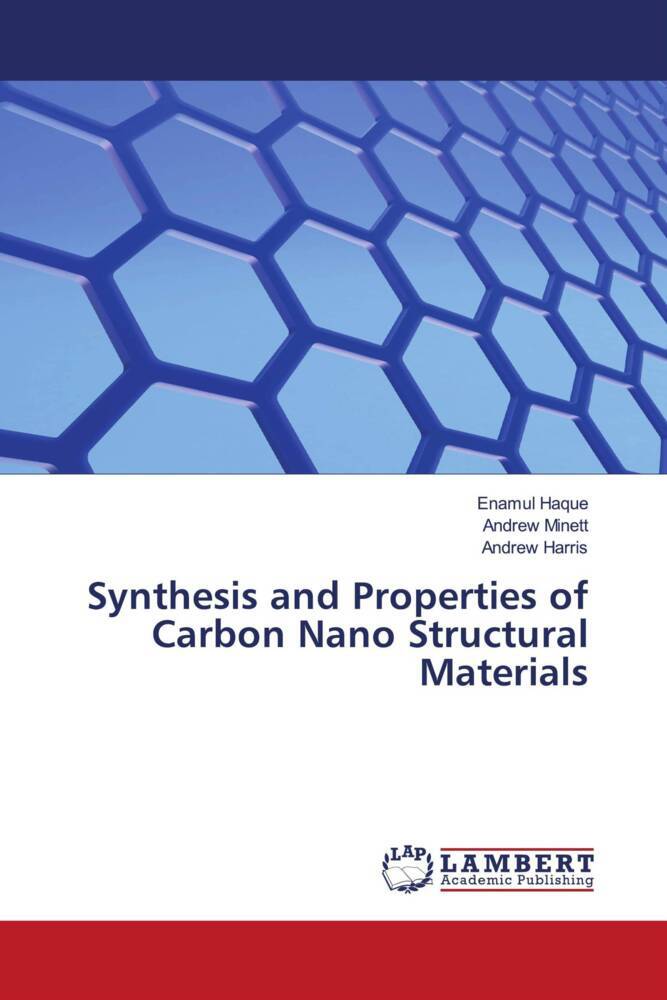Synthesis and Properties of Carbon Nano Structural Materials