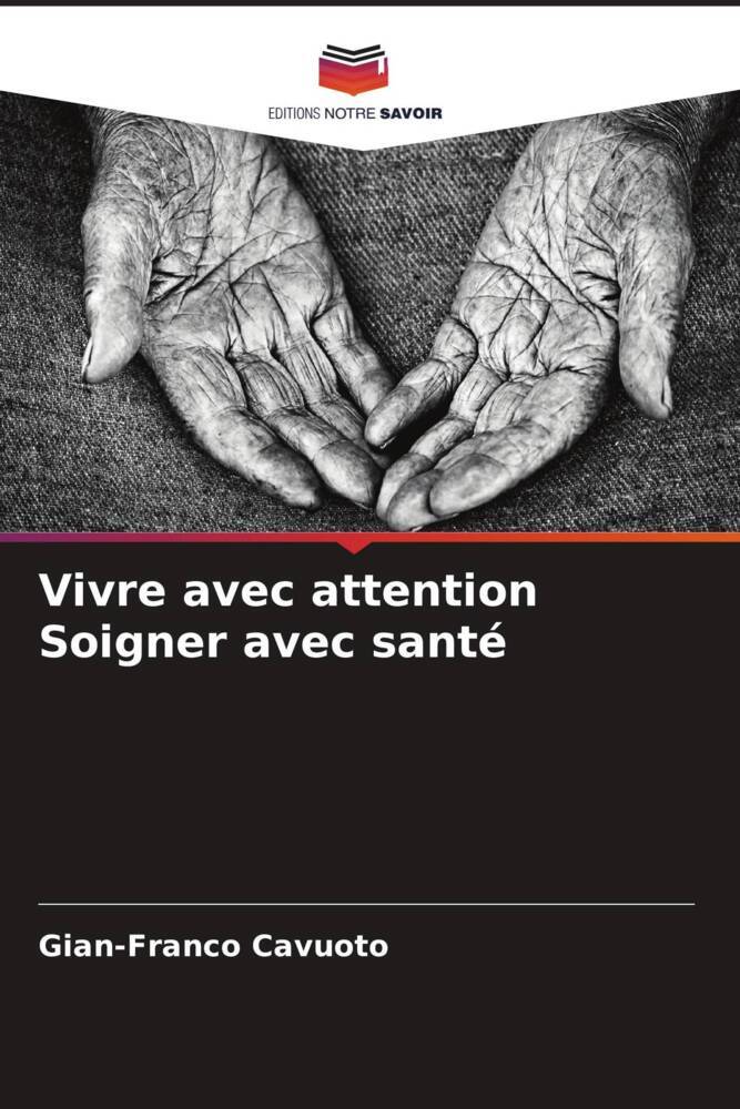 Vivre avec attention Soigner avec santé