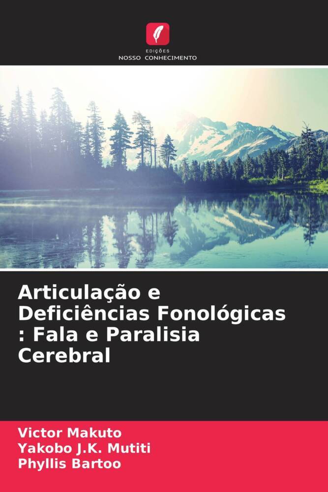 Articulação e Deficiências Fonológicas : Fala e Paralisia Cerebral