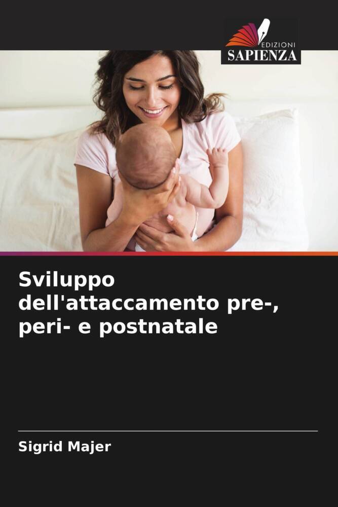 Sviluppo dell'attaccamento pre-, peri- e postnatale