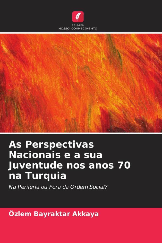As Perspectivas Nacionais e a sua Juventude nos anos 70 na Turquia