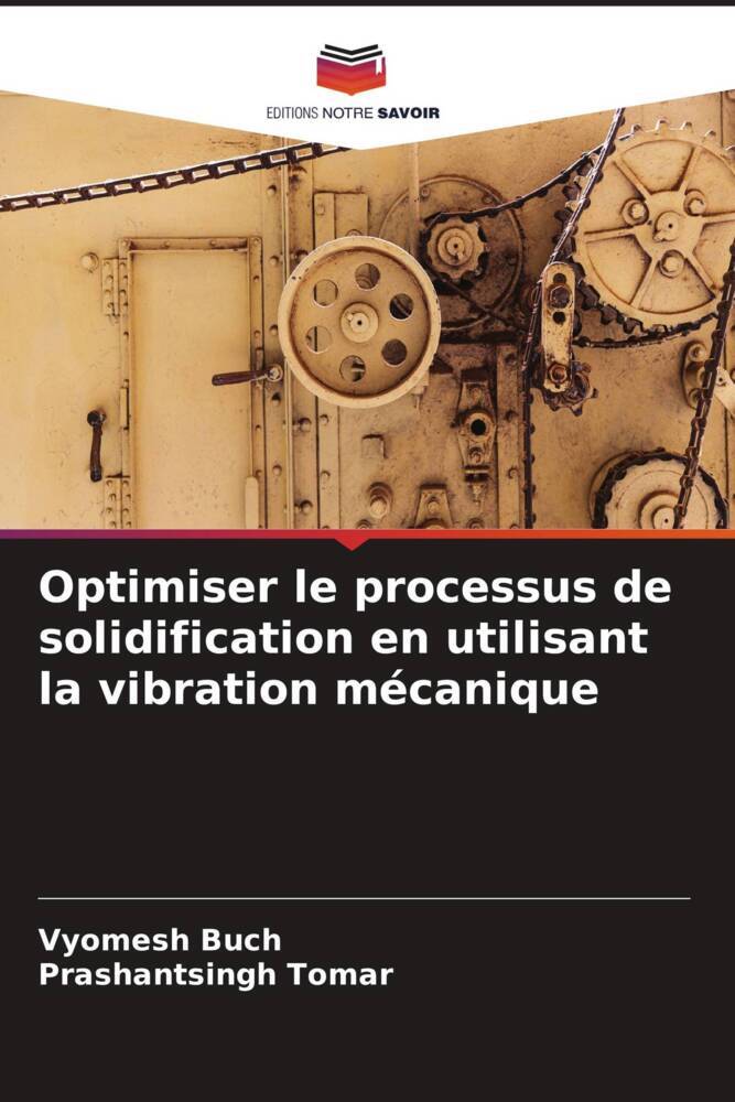 Optimiser le processus de solidification en utilisant la vibration mécanique