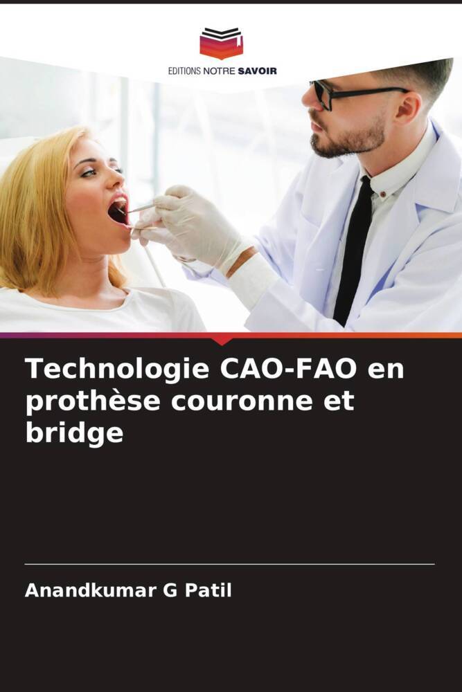 Technologie CAO-FAO en prothèse couronne et bridge