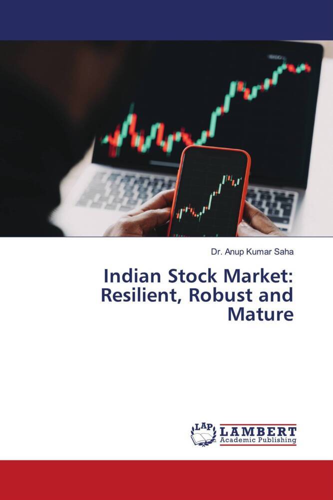Indian Stock Market: Resilient, Robust and Mature