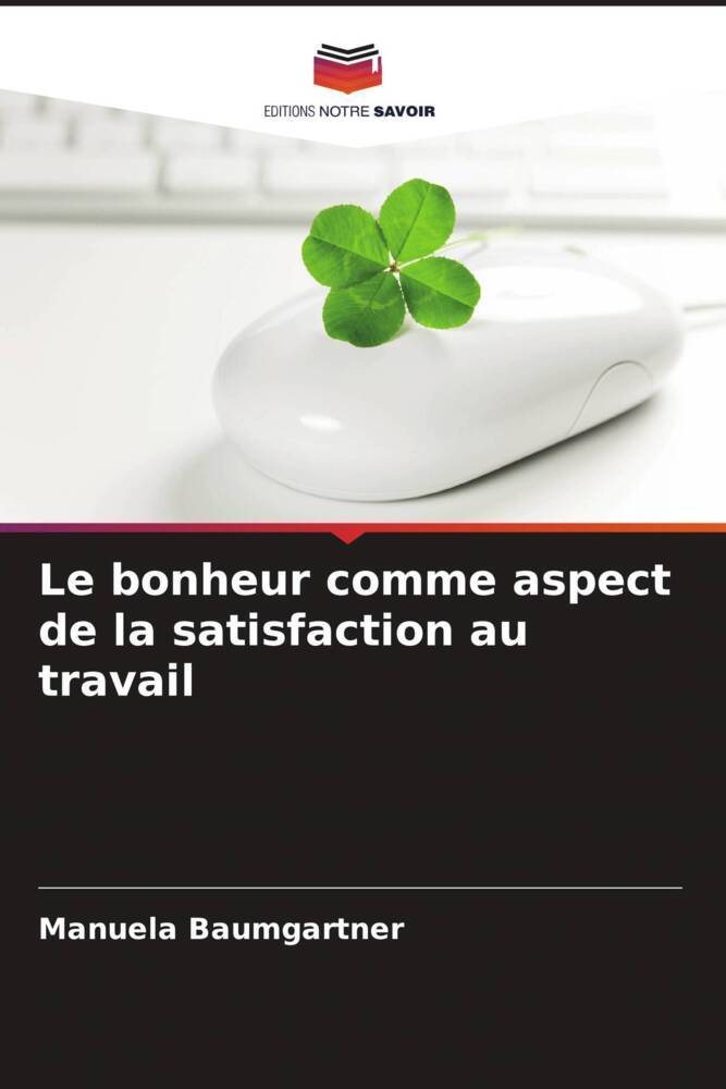 Le bonheur comme aspect de la satisfaction au travail
