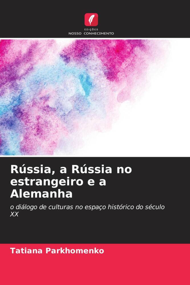 Rússia, a Rússia no estrangeiro e a Alemanha