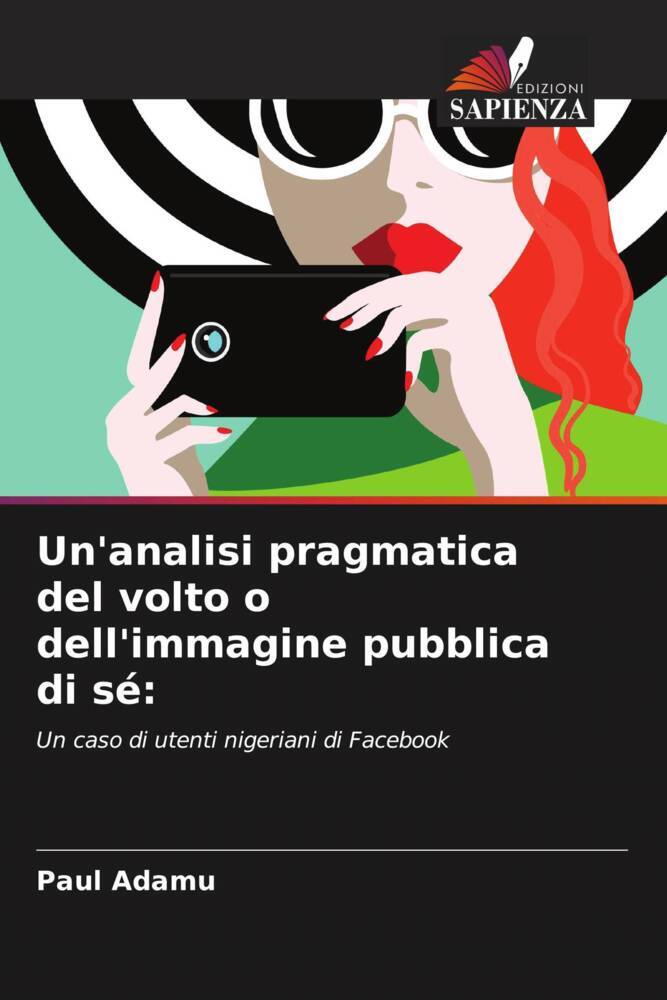 Un'analisi pragmatica del volto o dell'immagine pubblica di sé: