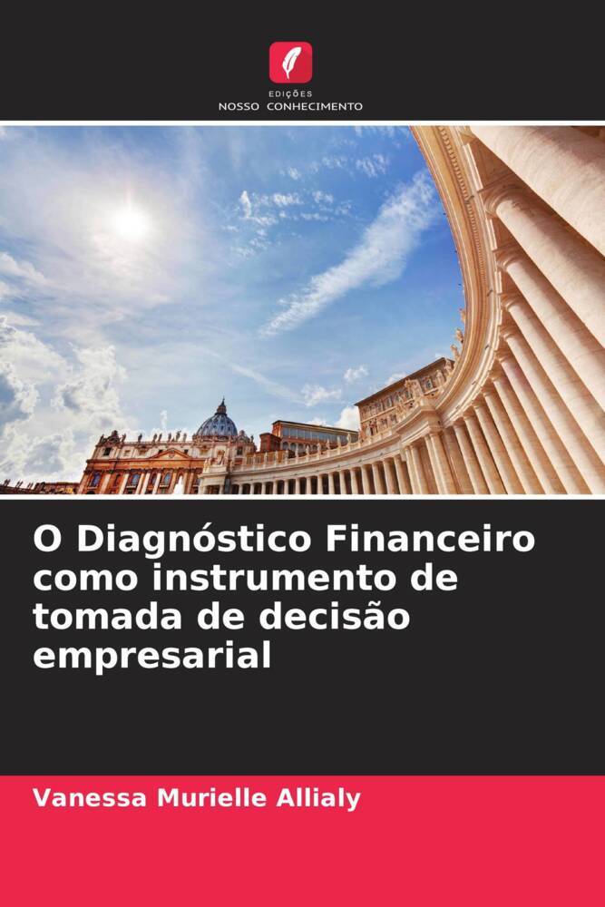 O Diagnóstico Financeiro como instrumento de tomada de decisão empresarial