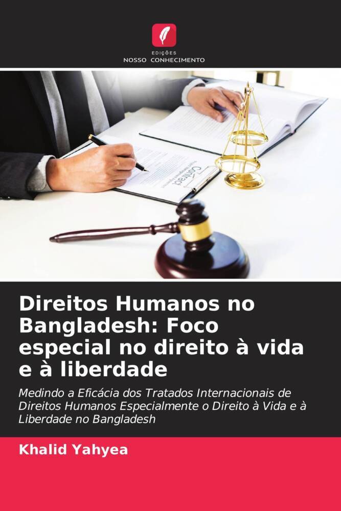 Direitos Humanos no Bangladesh: Foco especial no direito à vida e à liberdade