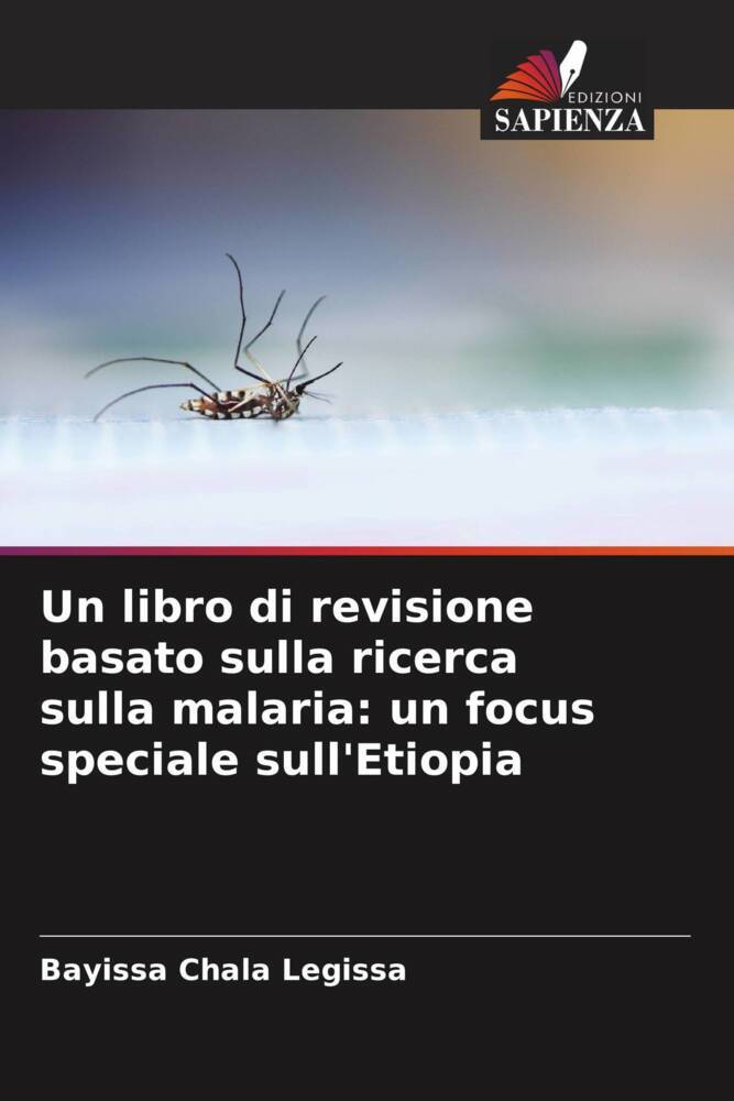 Un libro di revisione basato sulla ricerca sulla malaria: un focus speciale sull'Etiopia