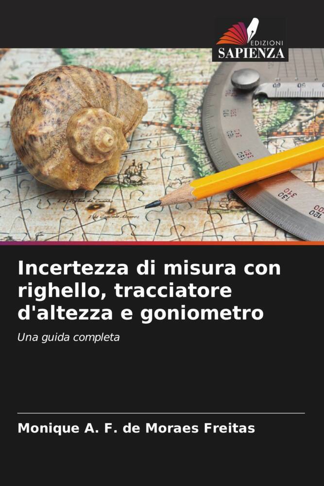 Incertezza di misura con righello, tracciatore d'altezza e goniometro
