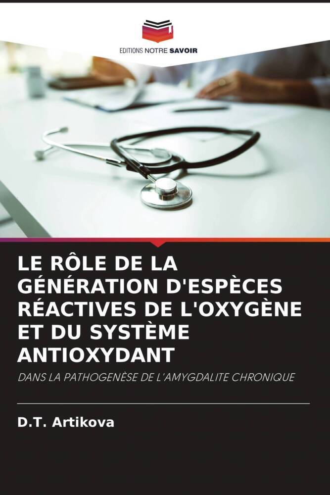 LE RÔLE DE LA GÉNÉRATION D'ESPÈCES RÉACTIVES DE L'OXYGÈNE ET DU SYSTÈME ANTIOXYDANT