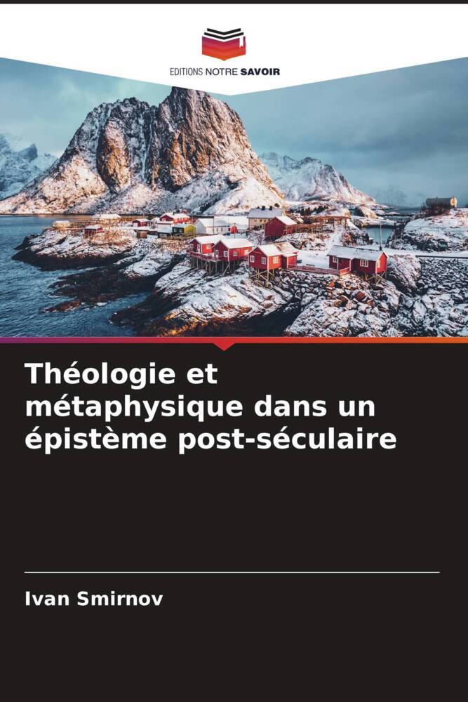Théologie et métaphysique dans un épistème post-séculaire