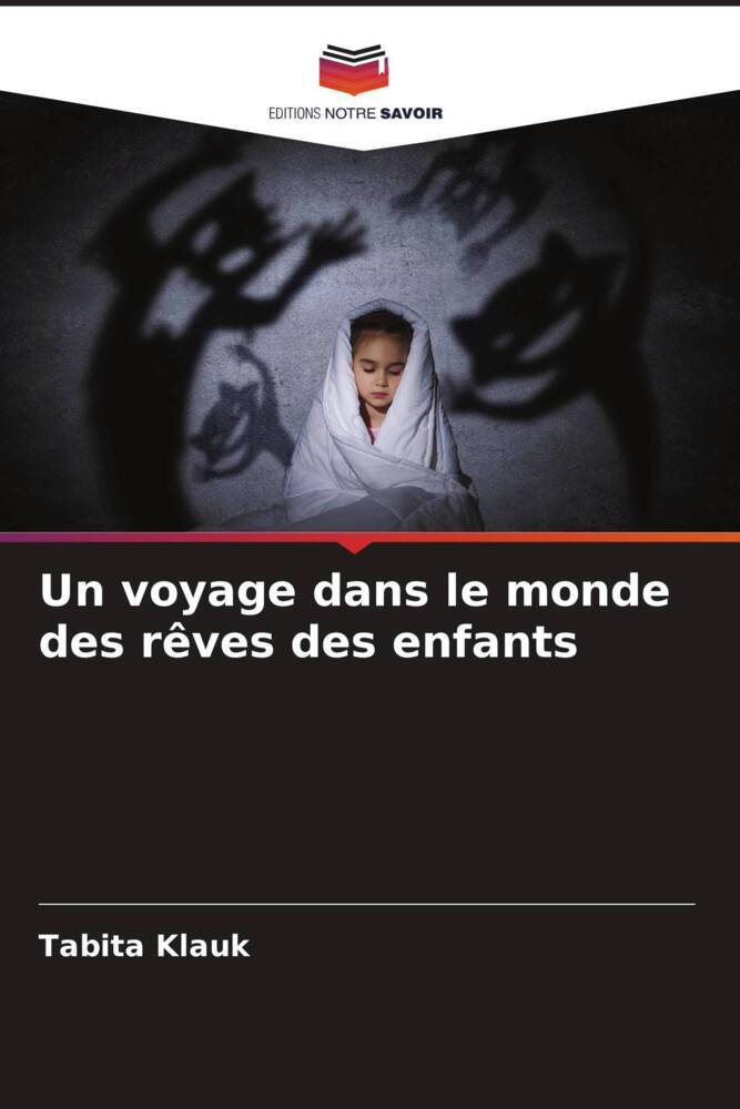 Un voyage dans le monde des rêves des enfants