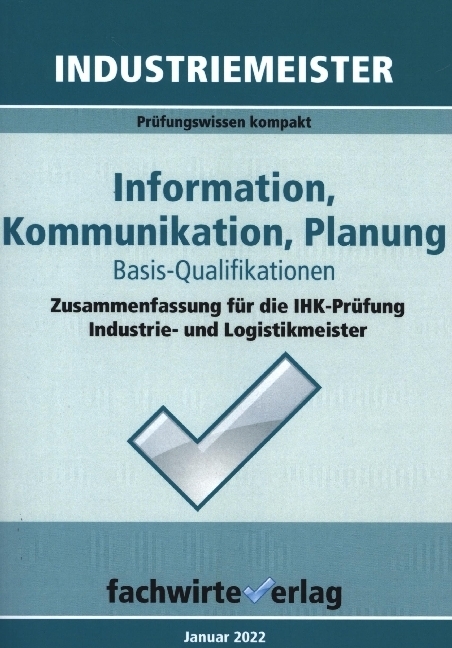 Industriemeister: Information, Kommunikation, Planung