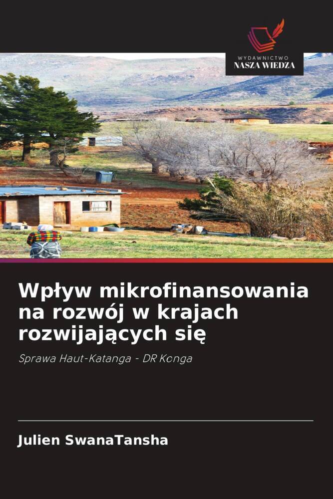 Wplyw mikrofinansowania na rozwój w krajach rozwijajacych sie