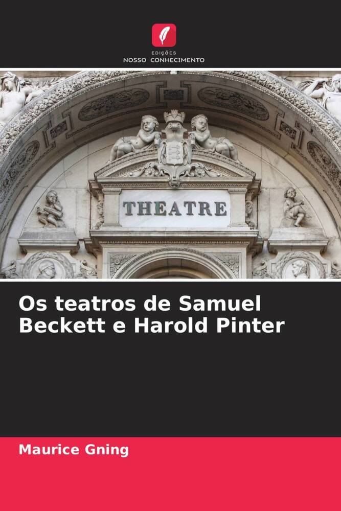 Os teatros de Samuel Beckett e Harold Pinter