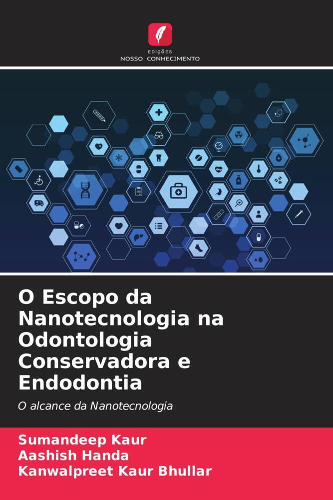 O Escopo da Nanotecnologia na Odontologia Conservadora e Endodontia