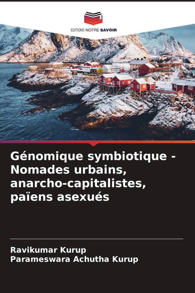 Génomique symbiotique - Nomades urbains, anarcho-capitalistes, païens asexués