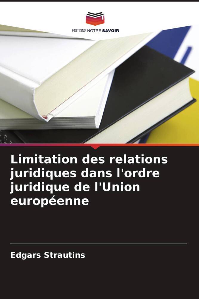 Limitation des relations juridiques dans l'ordre juridique de l'Union européenne