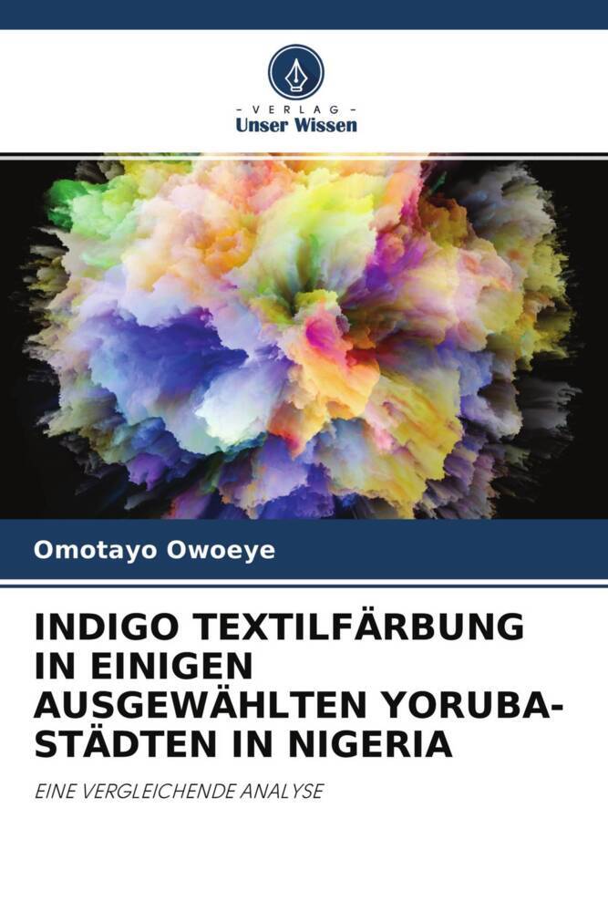 INDIGO TEXTILFÄRBUNG IN EINIGEN AUSGEWÄHLTEN YORUBA-STÄDTEN IN NIGERIA