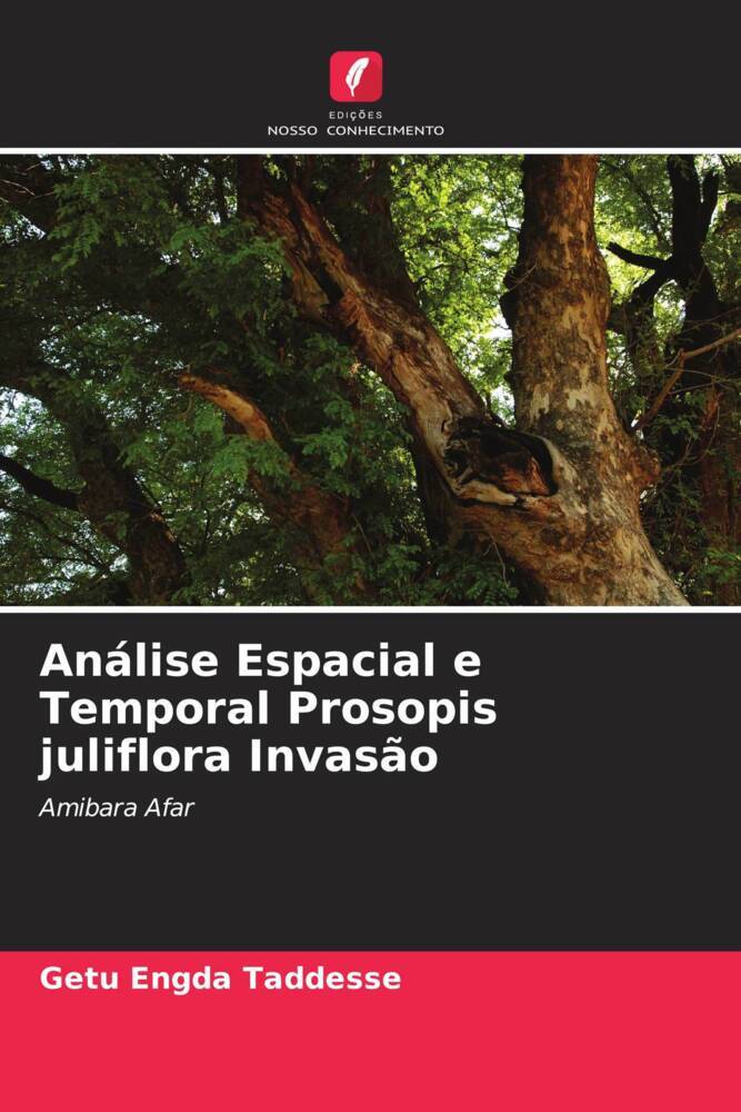 Análise Espacial e Temporal Prosopis juliflora Invasão