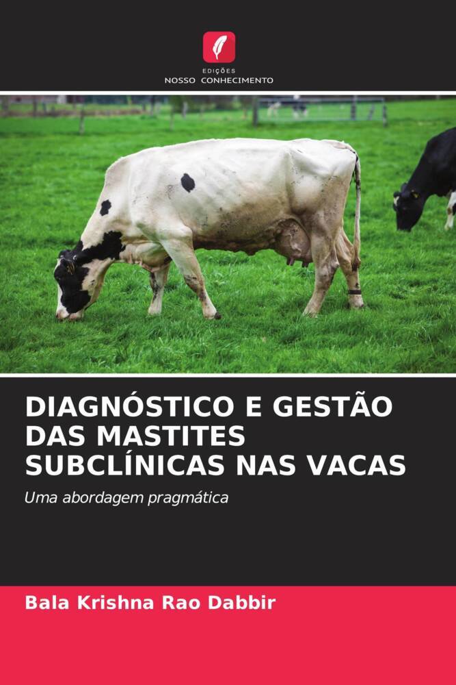 DIAGNÓSTICO E GESTÃO DAS MASTITES SUBCLÍNICAS NAS VACAS