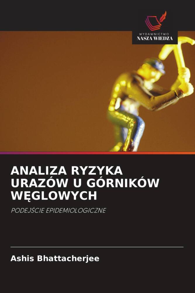 ANALIZA RYZYKA URAZÓW U GÓRNIKÓW W GLOWYCH