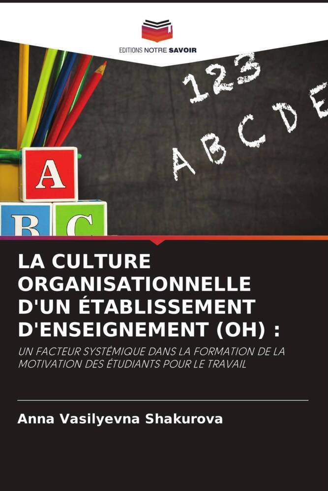 LA CULTURE ORGANISATIONNELLE D'UN ÉTABLISSEMENT D'ENSEIGNEMENT (OH) :