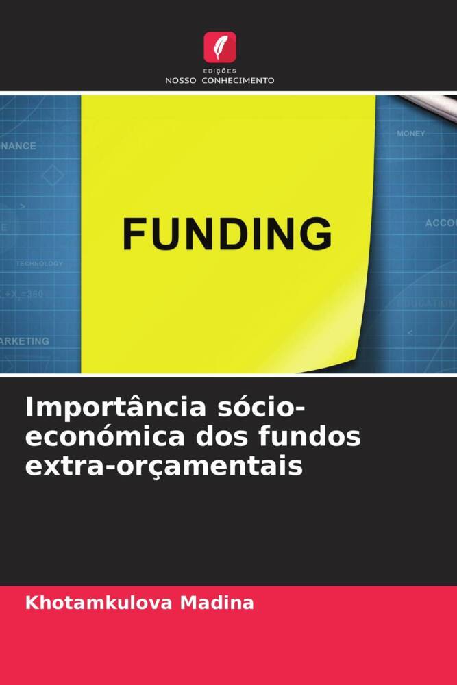 Importância sócio-económica dos fundos extra-orçamentais