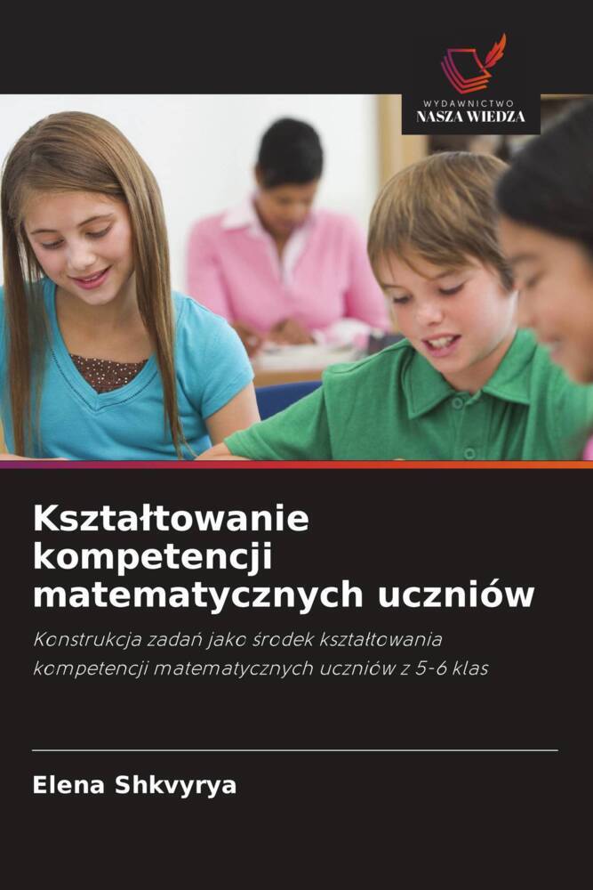 Ksztaltowanie kompetencji matematycznych uczniów
