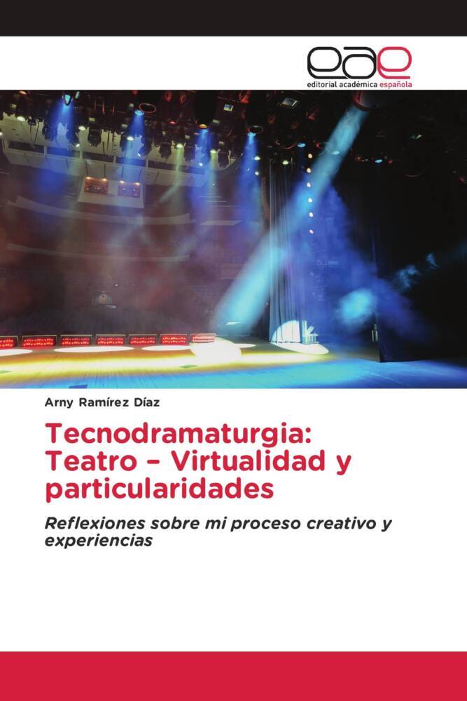 Tecnodramaturgia: Teatro - Virtualidad y particularidades