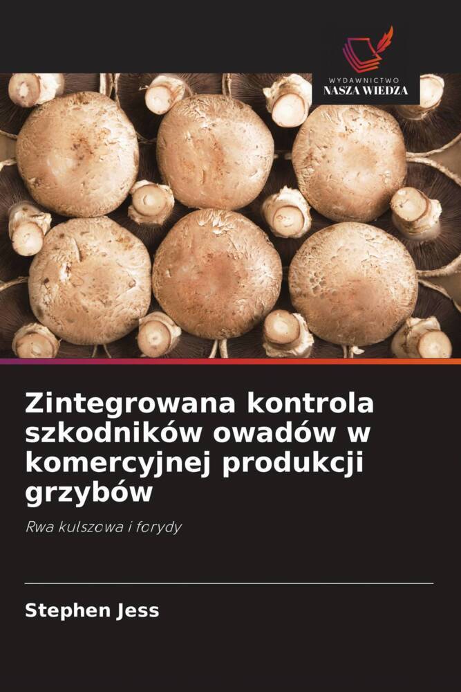 Zintegrowana kontrola szkodników owadów w komercyjnej produkcji grzybów