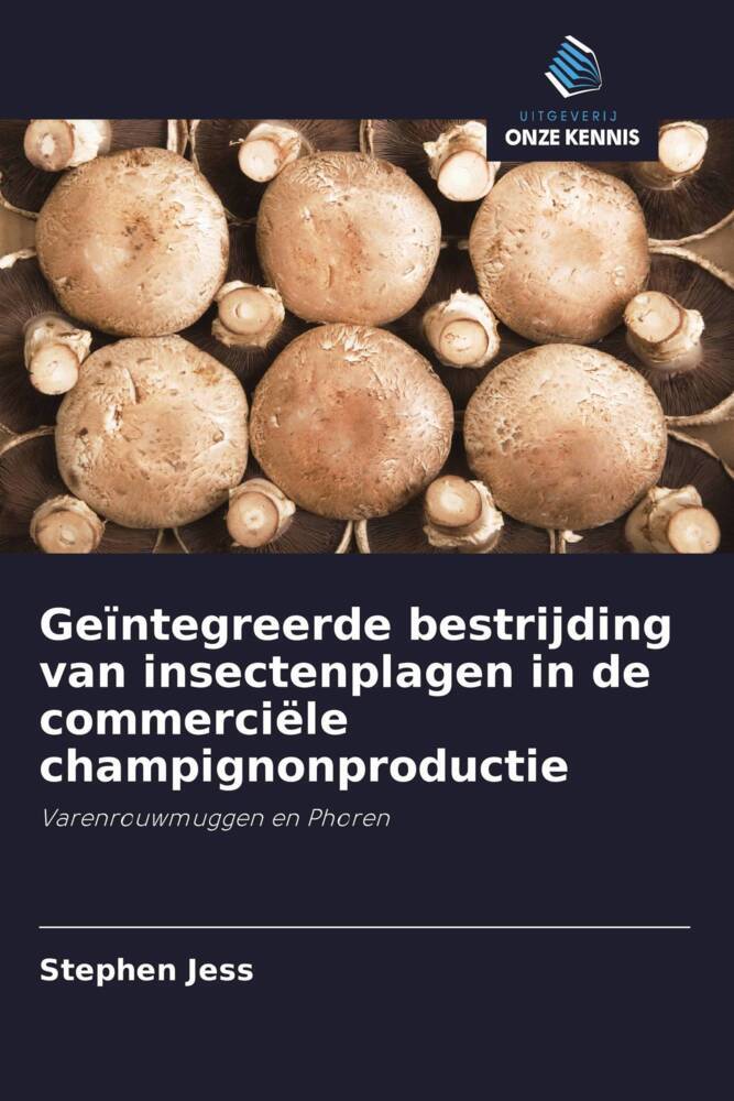 Geïntegreerde bestrijding van insectenplagen in de commerciële champignonproductie