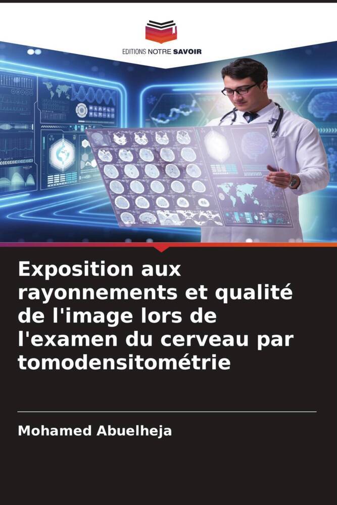 Exposition aux rayonnements et qualité de l'image lors de l'examen du cerveau par tomodensitométrie