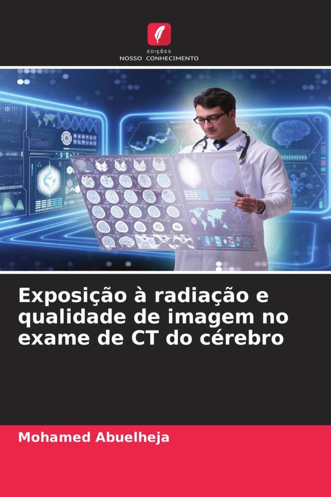Exposição à radiação e qualidade de imagem no exame de CT do cérebro