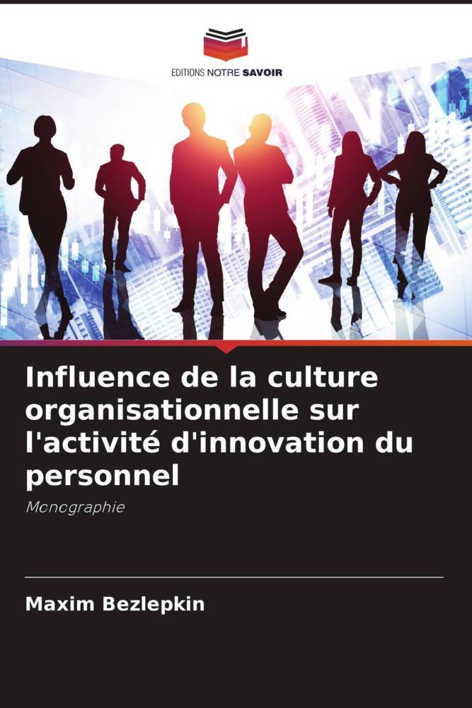 Influence de la culture organisationnelle sur l'activité d'innovation du personnel