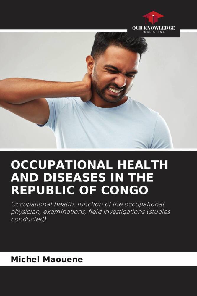 OCCUPATIONAL HEALTH AND DISEASES IN THE REPUBLIC OF CONGO