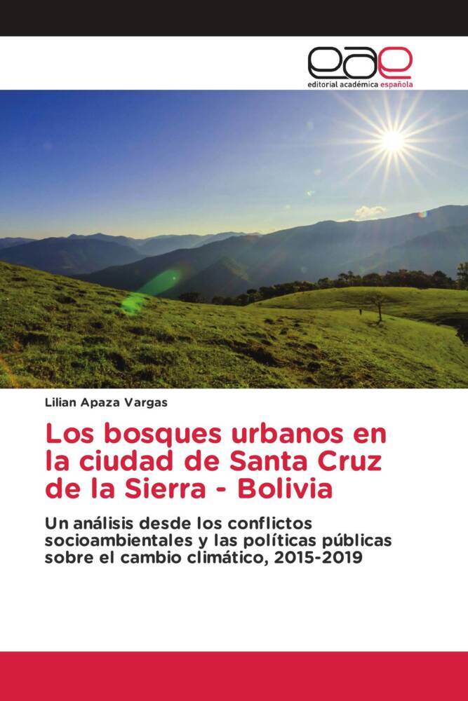 Los bosques urbanos en la ciudad de Santa Cruz de la Sierra - Bolivia